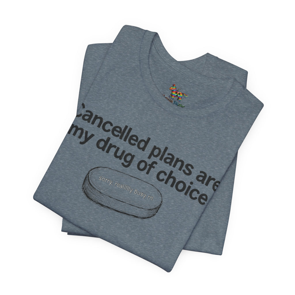 Cancelled Plans T-Shirt | JOMO Introvert Humor Tee
