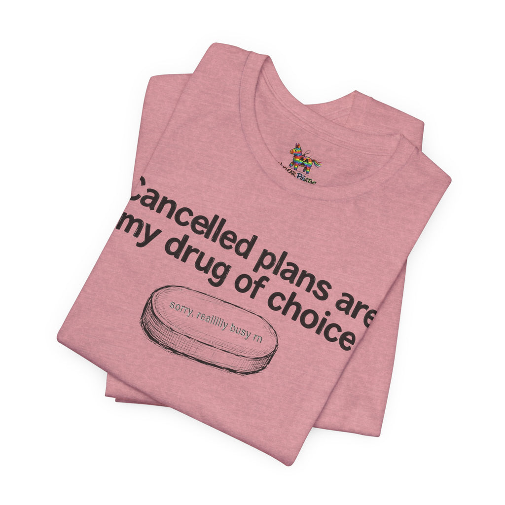 Cancelled Plans T-Shirt | JOMO Introvert Humor Tee