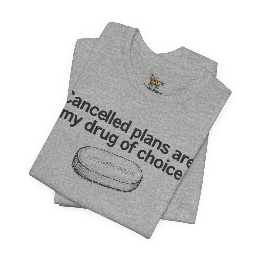 Cancelled Plans T-Shirt | JOMO Introvert Humor Tee